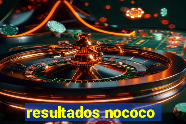 resultados nococo